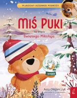 Miś Puki na tropie Świętego Mikołaja. Pluszowy dziennik podróży. Autor: Olejarczyk Asia. SmakLiter.pl Okładka książki Miś Puki na tropie Świętego Mikołaja. Pluszowy dziennik podróży