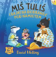 Miś Tuliś i bajki na dobranoc pod namiotem. Autor: David Melling. SmakLiter.pl Okładka książki Miś Tuliś i bajki na dobranoc pod namiotem