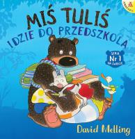 Miś Tuliś idzie do przedszkola wyd. 2023. Autor: David Melling. SmakLiter.pl Okładka książki Miś Tuliś idzie do przedszkola wyd. 2023