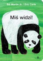 Miś widzi wyd. 2024. Autor: Carle Eric, Bill Martin Jr.. SmakLiter.pl Okładka książki Miś widzi wyd. 2024