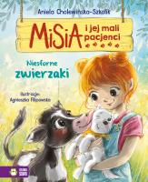 Misia i jej mali pacjenci. Niesforne zwierzaki. Autor: Aniela Cholewińska-Szkolik. SmakLiter.pl Okładka książki Misia i jej mali pacjenci. Niesforne zwierzaki