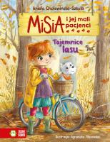 Misia i jej mali pacjenci. Tajemnice lasu. Autor: Aniela Cholewińska-Szkolik. SmakLiter.pl Okładka książki Misia i jej mali pacjenci. Tajemnice lasu