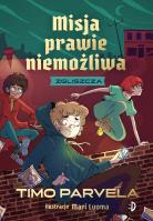 Misja Prawie Niemożliwa T.2 Zgliszcza. Autor: Timo Parvela. SmakLiter.pl Okładka książki Misja Prawie Niemożliwa T.2 Zgliszcza