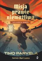 Misja Prawie Niemożliwa Tom 3 Władca sieci. Autor: Timo Parvela. SmakLiter.pl Okładka książki Misja Prawie Niemożliwa Tom 3 Władca sieci