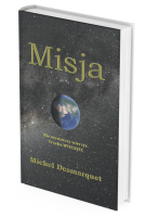 Misja (twarda oprawa). Autor: Michel Desmarquet. SmakLiter.pl Okładka książki Misja (twarda oprawa)