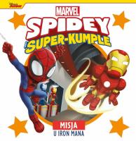 Okładka książki Misja u Iron Mana. Marvel Spidey i Super-kumple