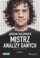 Mistrz analizy danych. Od danych do wiedzy wyd. 2. Autor: Jordan Goldmeier. SmakLiter.pl Okładka książki Mistrz analizy danych. Od danych do wiedzy wyd. 2