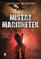 Mistrz marionetek. Autor: Skorupski Grzegorz. SmakLiter.pl Okładka książki Mistrz marionetek