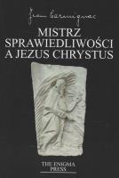 Okładka książki Mistrz Sprawiedliwości a Jezus Chrystus