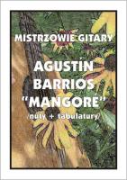 Mistrzowie gitary. Agustin Barrios ''Mangore. Autor: M. Pawełek. SmakLiter.pl Okładka książki Mistrzowie gitary. Agustin Barrios ''Mangore