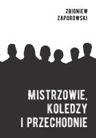 Okładka książki Mistrzowie, koledzy i przechodnie