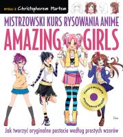 Okładka książki Mistrzowski kurs rysowania anime. Amazing Girls