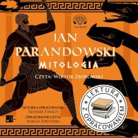 Mitologia. Lektura z opracowaniem - Audiobook. Autor: Parandowski Jan, Turaczy Teodozja. SmakLiter.pl Okładka książki Mitologia. Lektura z opracowaniem - Audiobook