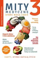 Mity medyczne, które mogą zabić 3. Autor: Katarzyna Świątkowska. SmakLiter.pl Okładka książki Mity medyczne, które mogą zabić 3