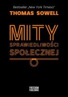 Mity sprawiedliwości społecznej. Autor: Sowell Thomas. SmakLiter.pl Okładka książki Mity sprawiedliwości społecznej