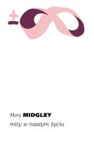 Mity w naszym życiu. Autor: Mary Midgley. SmakLiter.pl Okładka książki Mity w naszym życiu