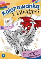Mityczne stworzenia. Kolorowanka z tatuażami. Autor: Opracowanie zbiorowe. SmakLiter.pl Okładka książki Mityczne stworzenia. Kolorowanka z tatuażami