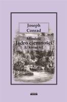 Młodość. Jądro ciemności. U kresu sił. Autor: Joseph Conrad. SmakLiter.pl Okładka książki Młodość. Jądro ciemności. U kresu sił