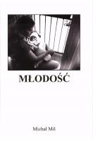 Młodość. Autor: Michał Mil. SmakLiter.pl Okładka książki Młodość