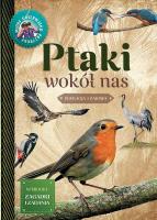Młody Obserwator Przyrody - Ptaki wokół nas w.2022. Autor: Wilamowska Małgorzata. SmakLiter.pl Okładka książki Młody Obserwator Przyrody - Ptaki wokół nas w.2022