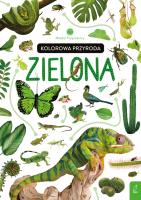 Młodzi przyrodnicy Kolorowa przyroda Zielona. Autor: Patrycja Zarawska. SmakLiter.pl Okładka książki Młodzi przyrodnicy Kolorowa przyroda Zielona