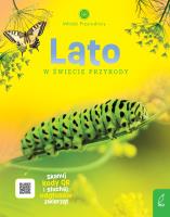 Młodzi przyrodnicy Lato w świecie przyrody. Autor: Patrycja Zarawska. SmakLiter.pl Okładka książki Młodzi przyrodnicy Lato w świecie przyrody