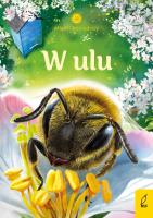 Młodzi przyrodnicy. W ulu. Autor: Patrycja Zarawska. SmakLiter.pl Okładka książki Młodzi przyrodnicy. W ulu
