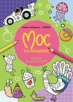Moc kolorowanek. Wyzwania dla małych mistrzów. Autor: Protasewicz Ewelina. SmakLiter.pl Okładka książki Moc kolorowanek. Wyzwania dla małych mistrzów