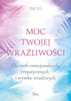 Moc twojej wrażliwości. Autor: Lo Imi. SmakLiter.pl Okładka książki Moc twojej wrażliwości