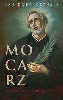 Mocarz. Opowieść o św. Andrzeju Boboli. Autor: Jan Dobraczyński. SmakLiter.pl Okładka książki Mocarz. Opowieść o św. Andrzeju Boboli
