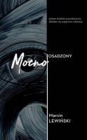 Mocno osadzony. Autor: Lewiński Marcin. SmakLiter.pl Okładka książki Mocno osadzony