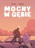 Mocny w gębie. Autor: Sztybor Bartosz. SmakLiter.pl Okładka książki Mocny w gębie
