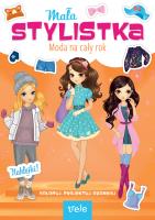 Moda na cały rok. Mała stylistka. Autor: Opracowanie zbiorowe. SmakLiter.pl Okładka książki Moda na cały rok. Mała stylistka