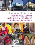 Model biblioteki aktywnie promującej książkę.... Autor: Gęborska Marlena. SmakLiter.pl Okładka książki Model biblioteki aktywnie promującej książkę...