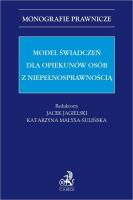 Okładka książki Model świadczeń dla opiekunów osób z...