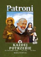 Modlitewnik. Patroni w każdej potrzebie. Autor:   Praca zbiorowa. SmakLiter.pl Okładka książki Modlitewnik. Patroni w każdej potrzebie