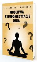 Modlitwa Pseudomedytacje Joga. Autor: Andrzej Zwoliński. SmakLiter.pl Okładka książki Modlitwa Pseudomedytacje Joga