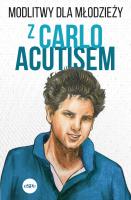 Modlitwy dla młodzieży z Carlo Acutisem. Autor: Robert Kowalewski. SmakLiter.pl Okładka książki Modlitwy dla młodzieży z Carlo Acutisem