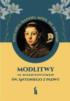 Modlitwy za wstawiennictwem św. Antoniego z Padwy. Autor: Myrcha-Kamińska Małgorzata. SmakLiter.pl Okładka książki Modlitwy za wstawiennictwem św. Antoniego z Padwy