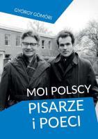 Okładka książki Moi polscy pisarze i poeci