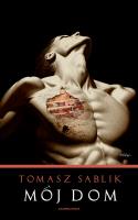 Mój dom (miękka). Autor: Tomasz Sablik. SmakLiter.pl Okładka książki Mój dom (miękka)