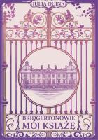 Mój książę. Autor: Quinn Julia. SmakLiter.pl Okładka książki Mój książę