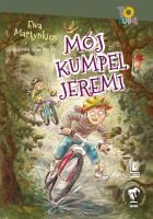 Mój kumpel Jeremi. Autor: Martynkien Ewa. SmakLiter.pl Okładka książki Mój kumpel Jeremi