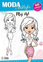 Mój nowy styl. Moda i naklejki. Autor: Sysan Maria. SmakLiter.pl Okładka książki Mój nowy styl. Moda i naklejki