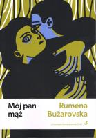 Mój pan mąż. Autor: Buzarovska Rumena. SmakLiter.pl Okładka książki Mój pan mąż