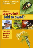 Mój pierwszy przewodnik. Jaki to owad?. Autor: Henryk i Małgorzata Garbarczykowie. SmakLiter.pl Okładka książki Mój pierwszy przewodnik. Jaki to owad?