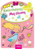 Mój śliczny elf. Kolorowanka z wykrojnikiem. Autor: Opracowanie zbiorowe. SmakLiter.pl Okładka książki Mój śliczny elf. Kolorowanka z wykrojnikiem