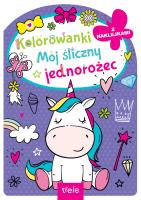 Mój śliczny jednorożec. Kolorowanka z wykrojnikiem. Autor: Opracowanie zbiorowe. SmakLiter.pl Okładka książki Mój śliczny jednorożec. Kolorowanka z wykrojnikiem