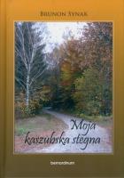 Moja kaszubska stegna. Autor: Synak Brunon. SmakLiter.pl Okładka książki Moja kaszubska stegna