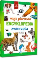 Moja pierwsza encyklopedia - zwierzęta. Autor: Zespół redakcyjny Wydawnictwa GREG. SmakLiter.pl Okładka książki Moja pierwsza encyklopedia - zwierzęta